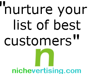 nurture your list of best customers