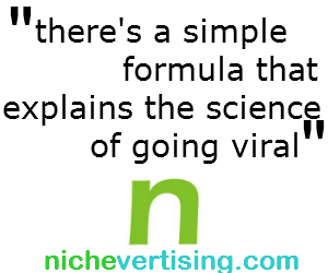 there is a simple formula that explains the science of going viral